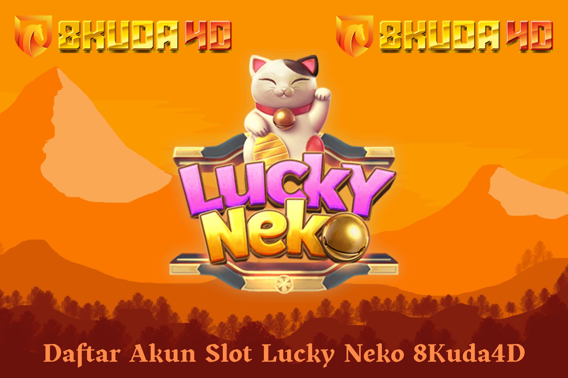 Daftar Akun Slot Lucky Neko 8Kuda4D