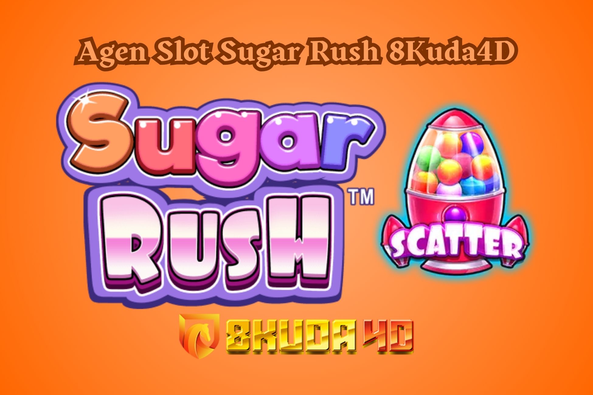Agen Slot Sugar Rush 8Kuda4D
