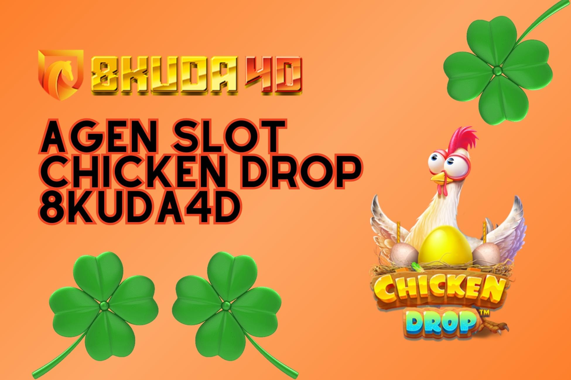 Agen Slot Chicken Drop 8Kuda4D